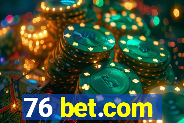 76 bet.com